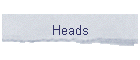 Heads
